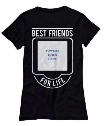 ​​Best Friends For Life Customizable Tee