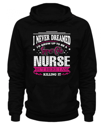 I Am A Super Cute Nurse
